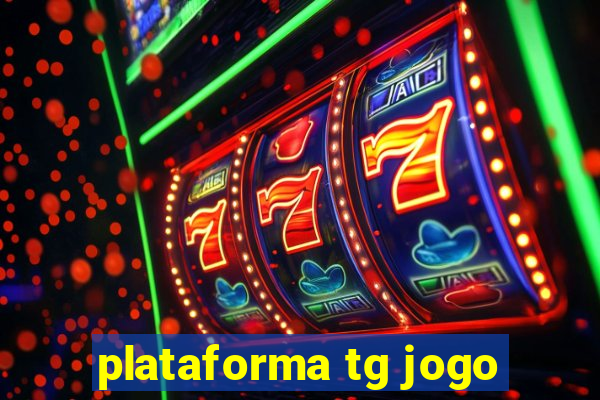 plataforma tg jogo